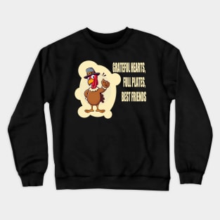 Grateful Hearts, Full Plates, Best Friends Crewneck Sweatshirt